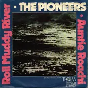 7inch Vinyl Single - The Pioneers - Roll Muddy River