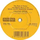 7inch Vinyl Single - The Pipes And Drums Of The Royal Scots Dragoon Guards (Carabiniers And Greys) And The Military Band - Amazing Grace