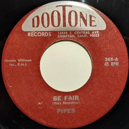 The Pipes - Be Fair/Let Me Give You Money