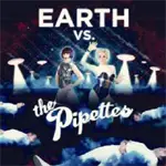 The Pipettes - Earth vs. the Pipettes