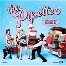 CD - The Pipettes - Your Kisses Are Wasted On Me
