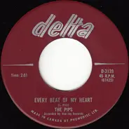 The Pips - Every Beat Of My Heart / Room In Your Heart