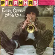 The Piranhas Featuring Bob Grover - Easy Come Easy Go