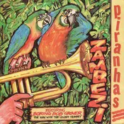 the piranhas - Zambezi / Who Needs You / Darabukkas