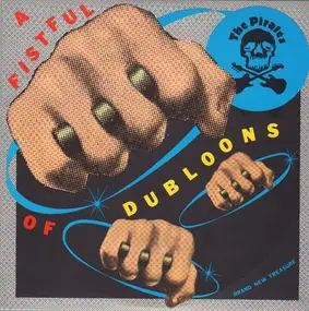 The Pirates - A Fistful Of Dubloons