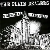 The Plain Dealers - Terminal Darkness