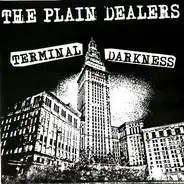 The Plain Dealers - Terminal Darkness