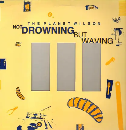 The Planet Wilson - Not Drowning But Waving