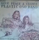 7inch Vinyl Single - The Plastic Ono Band - Give Peace A Chance / Remember Love