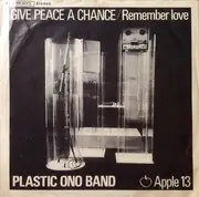7inch Vinyl Single - The Plastic Ono Band - Give Peace A Chance / Remember Love