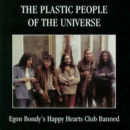 The Plastic People Of The Universe - Egon Bondy's Happy Hearts Club Banned
