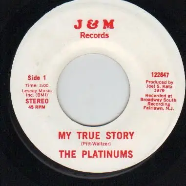 The Platinums - My True Story / Life Is But A Dream