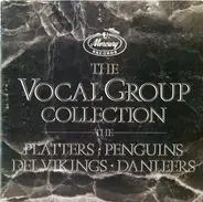 The Platters, The Penguins, The Dell-Vikings, The Danleers - The Vocal Group Collection