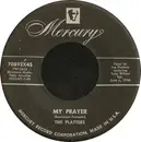 7inch Vinyl Single - The Platters - My Prayer / Heaven On Earth