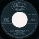 7inch Vinyl Single - The Platters - Smoke Gets In Your Eyes