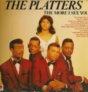 The Platters - The More I See You