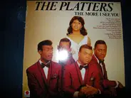 The Platters - The More I See You