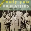 7inch Vinyl Single - The Platters - Only You