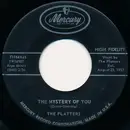 7inch Vinyl Single - The Platters - Only Because / The Mystery Of You
