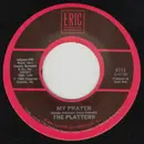7inch Vinyl Single - The Platters - My Prayer / (You've Got) The Magic Touch