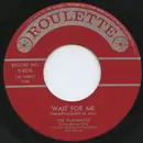 7inch Vinyl Single - The Playmates With Joe Reisman And His Orchestra And Joe Reisman Chorus - Wait For Me