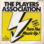 7inch Vinyl Single - The Players Association - Turn The Music Up!
