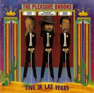 The Pleasure Barons - Live In Las Vegas