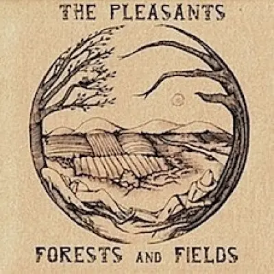 The Pleasants - Forests And Fields