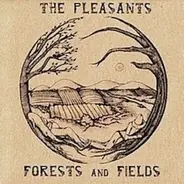 The Pleasants - Forests And Fields