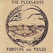 The Pleasants - Forests And Fields