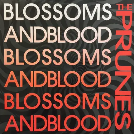 The Prunes - Blossoms And Blood