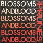 Prunes - Blossoms And Blood