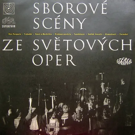 The Prague Symphony Orchestra , Czech Singers Chorus - Sborové Scény Ze Světových Oper