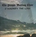 LP - The Prayer Meeting Choir - O Magnify The Lord