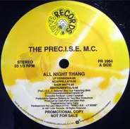 The PreC.I.S.E. M.C., The PreC.I.S.E. MC - All Night Thang