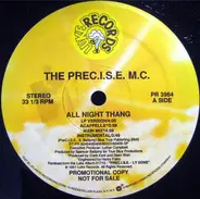 The PreC.I.S.E. M.C., The PreC.I.S.E. MC - All Night Thang