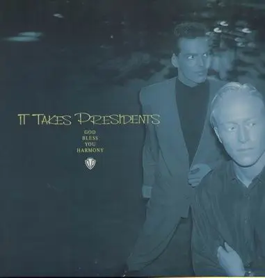 It Takes Presidents - God Bless You Harmony