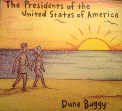The Presidents Of The United States Of America - Dune Buggy