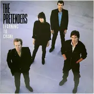 The Pretenders - Learning To Crawl