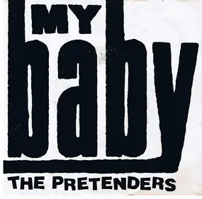 The Pretenders - My Baby