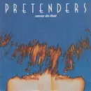 7inch Vinyl Single - The Pretenders - Never Do That