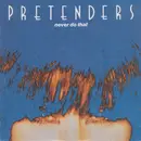7inch Vinyl Single - The Pretenders - Never Do That