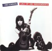 The Pretenders - Last of the Independents