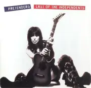 CD - The Pretenders - Last Of The Independents