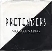 The Pretenders - Stop Your Sobbing