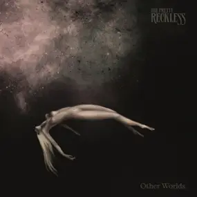 The Pretty Reckless - Other Worlds