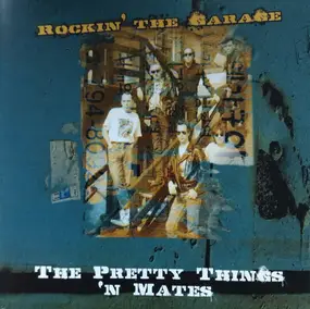 The Pretty Things - Rockin' The Garage