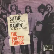 7inch Vinyl Single - The Pretty Things - Sittin' All Alone / Rainin' In My Heart