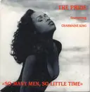 12inch Vinyl Single - The Pride Featuring Charmaine King - So Many Men, So Little Time