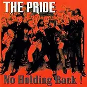The Pride - No Holding Back!